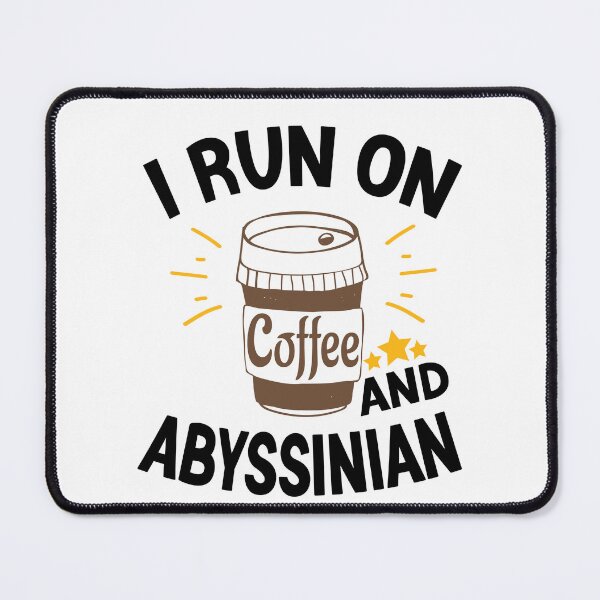 Item preview, I Run On Coffee And Sarcasm, Abyssinian Cat designed and sold by Cupsofdreams.