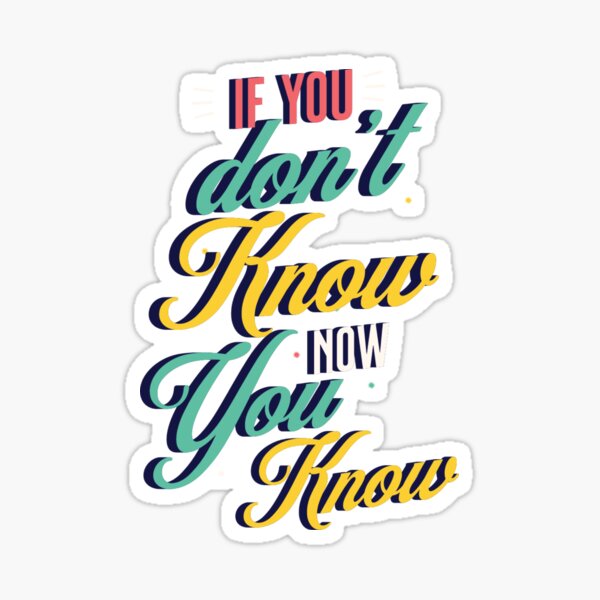 now you know Sticker for Sale by vasa221