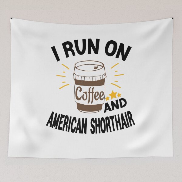 Item preview, I Run On Coffee And Sarcasm, American Shorthair Cat designed and sold by Cupsofdreams.