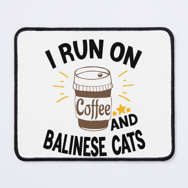 Item preview, I Run On Coffee And Sarcasm, Balinese Cats designed and sold by Cupsofdreams.