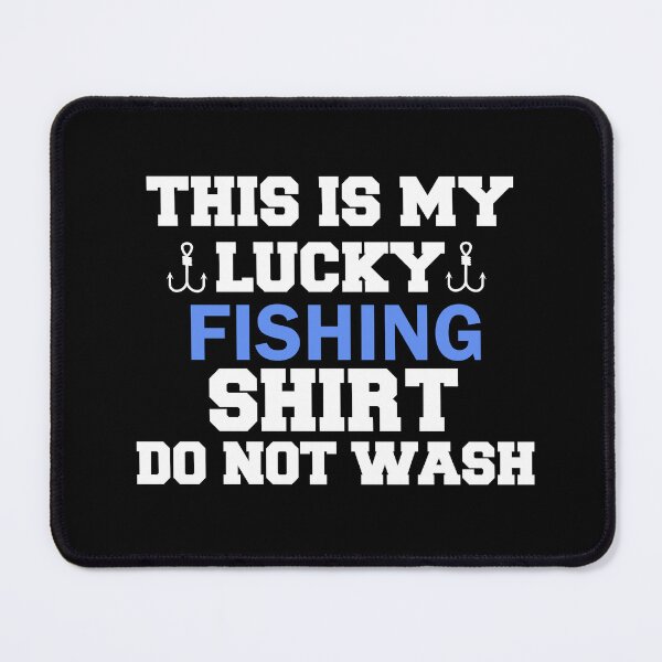 Item preview, this is my lucky fishing shirt do not wash, funny fishing apparel gifts, funny fishing, gift for fishermen, lucky fishing, fishing trip gift designed and sold by adjamine.