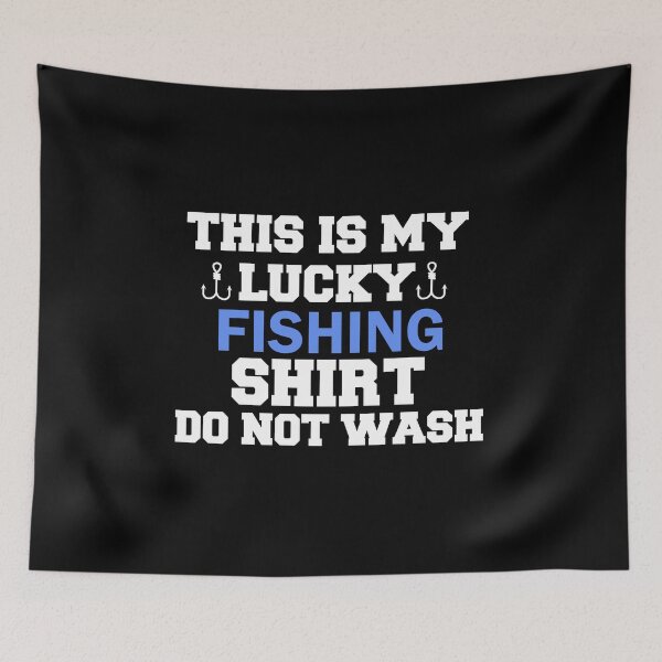 Item preview, this is my lucky fishing shirt do not wash, funny fishing apparel gifts, funny fishing, gift for fishermen, lucky fishing, fishing trip gift designed and sold by adjamine.