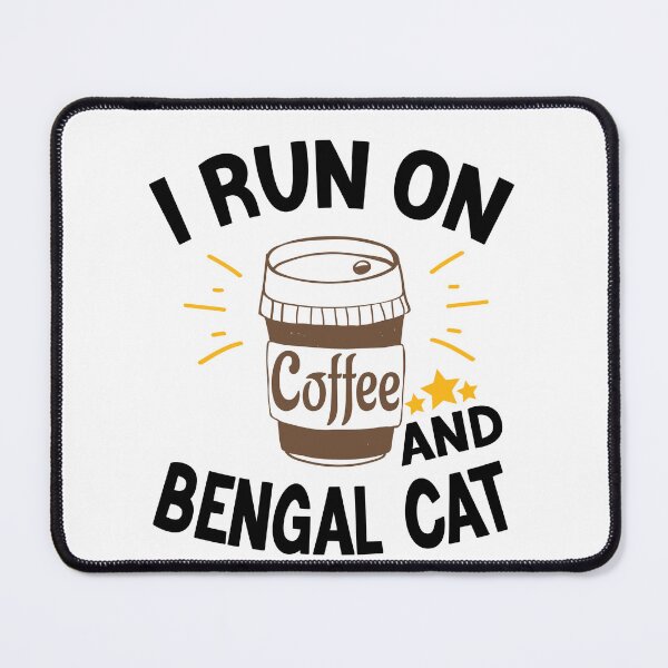 Item preview, I Run On Coffee And Sarcasm, Bengal Cat designed and sold by Cupsofdreams.