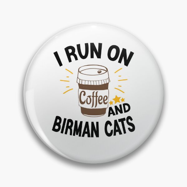 Item preview, I Run On Coffee And Sarcasm, Birman Cats designed and sold by Cupsofdreams.