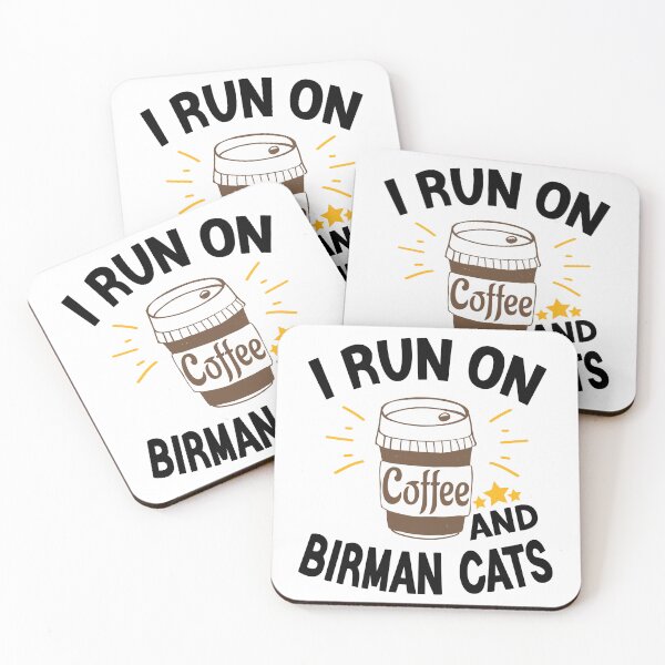 Item preview, I Run On Coffee And Sarcasm, Birman Cats designed and sold by Cupsofdreams.