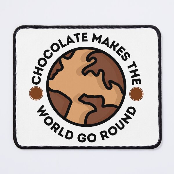 Item preview, Chocolate Makes the World Go Round Globe Design designed and sold by CreativNode.