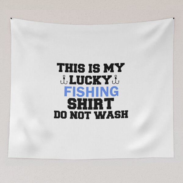 Item preview, this is my lucky fishing shirt do not wash, funny fishing apparel gifts, funny fishing, gift for fishermen, lucky fishing, fishing trip gift designed and sold by adjamine.