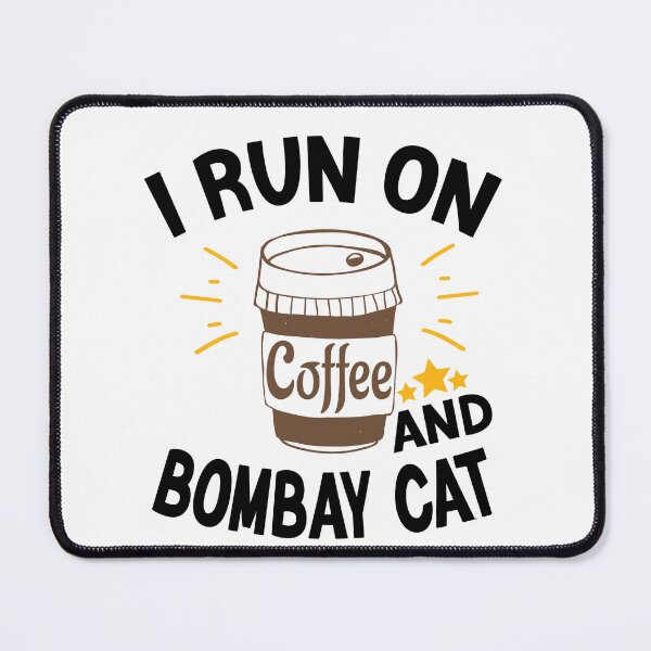 Item preview, I Run On Coffee And Sarcasm, Bombay Cat designed and sold by Cupsofdreams.
