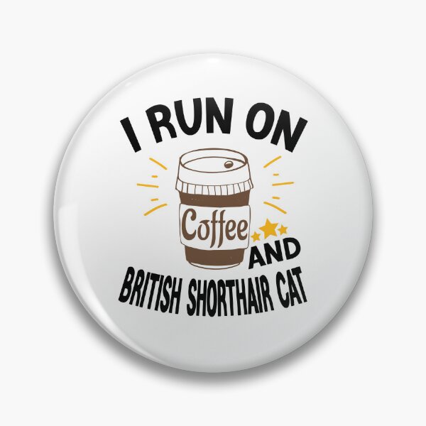 Item preview, I Run On Coffee And Sarcasm, British Shorthair Cat designed and sold by Cupsofdreams.