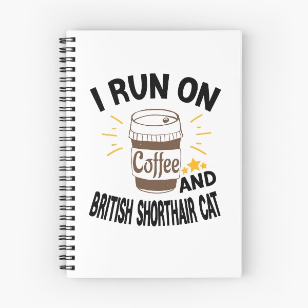 Item preview, I Run On Coffee And Sarcasm, British Shorthair Cat designed and sold by Cupsofdreams.