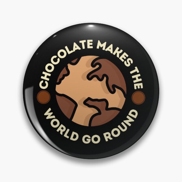 Item preview, Chocolate Makes the World Go Round Globe Design designed and sold by CreativNode.
