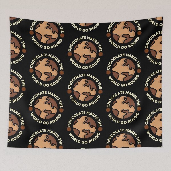 Item preview, Chocolate Makes the World Go Round Globe Design designed and sold by CreativNode.
