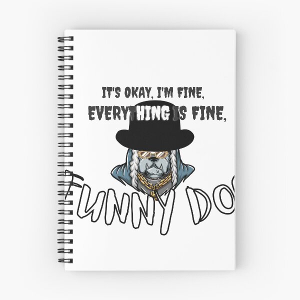 Item preview, IT'S FINE, I'M FINE, EVERYTHING IS FINE. FUNNY DOG designed and sold by RachodShop.