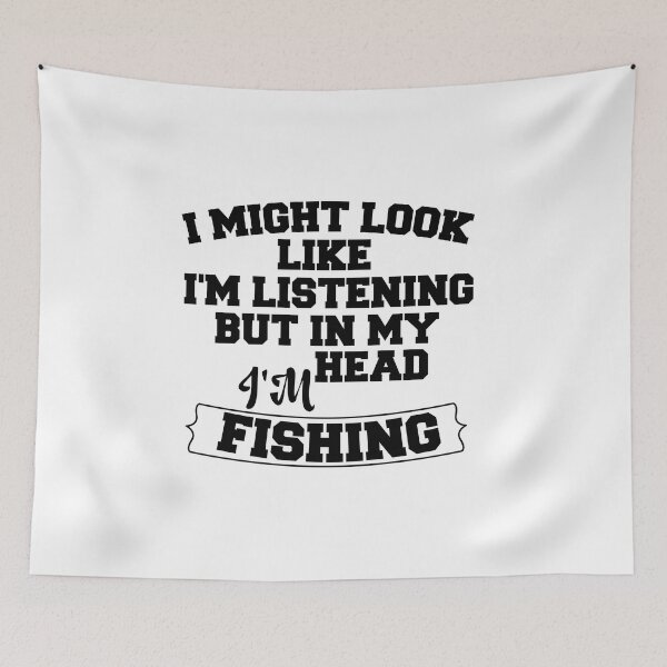 Item preview, I might look like I'm listening but in my head I'm fishing, perfect fishing gifts, funny quote for fishing, fishing lover designed and sold by adjamine.