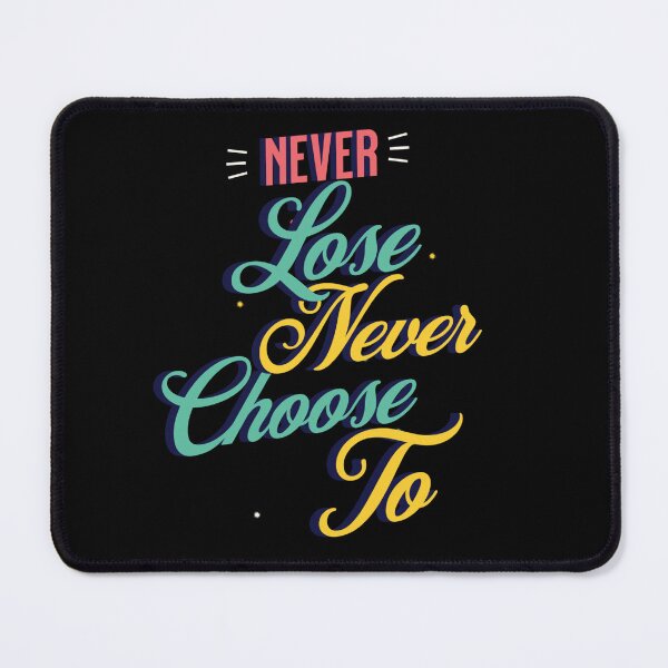 Item preview, Never lose, never choose to B.I.G designed and sold by Yassine Ardi.