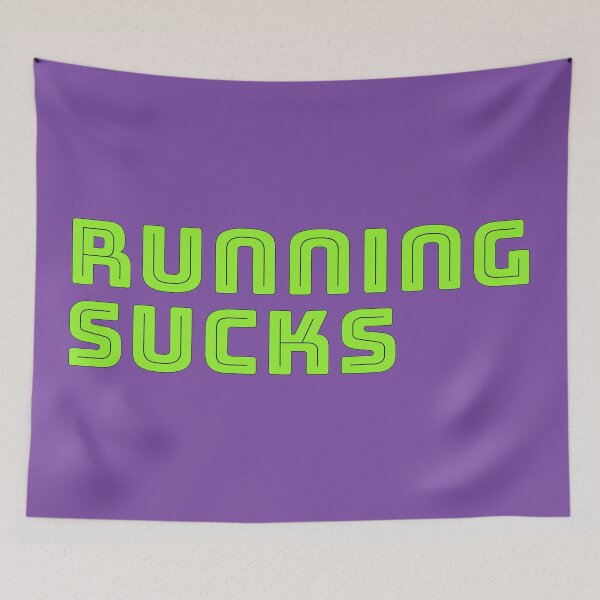Item preview, Running Sucks with Black Trim designed and sold by DigitalInspired.