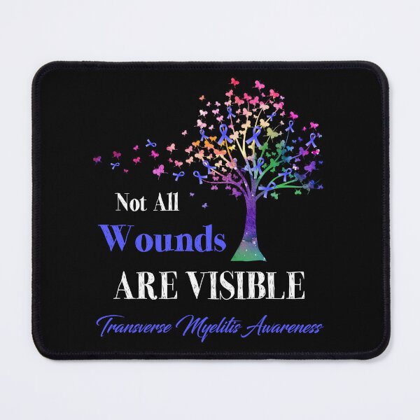 Item preview, Not All Wounds Are Visible Transverse Myelitis Awareness designed and sold by Hatjar.
