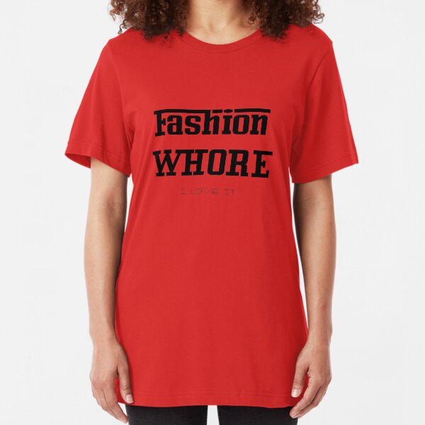 Fashion Whore. Slim Fit T-Shirt