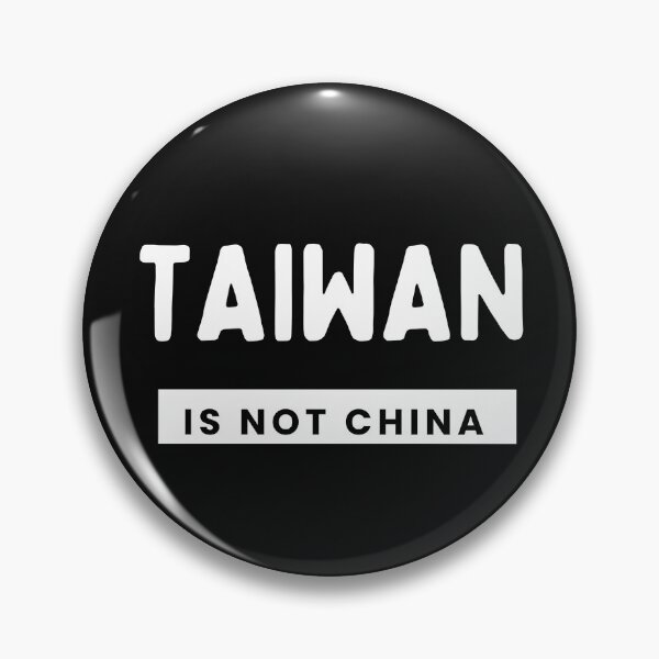 Item preview, Taiwan Is Not China designed and sold by CoolDesignUSA.