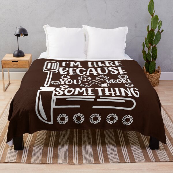 Item preview, "I'm Here Because You Broke Something ,funny mechanic gift " designed and sold by adarth.