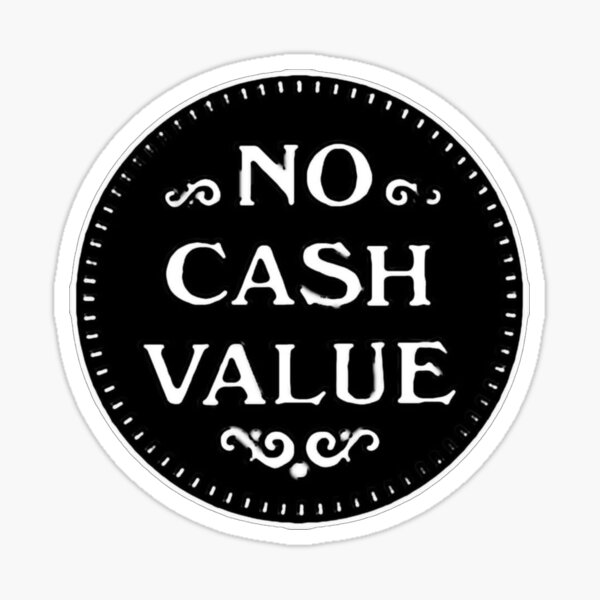 no-cash-value-circle-sticker-for-sale-by-stencilspray-redbubble