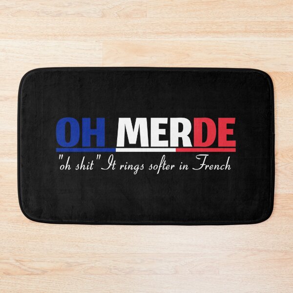 Item preview, OH MERDE "oh shit" It rings softer in French, funny saying  designed and sold by Drago Art.