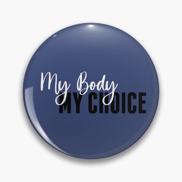 Item preview, My body. My choice. designed and sold by Anblick.