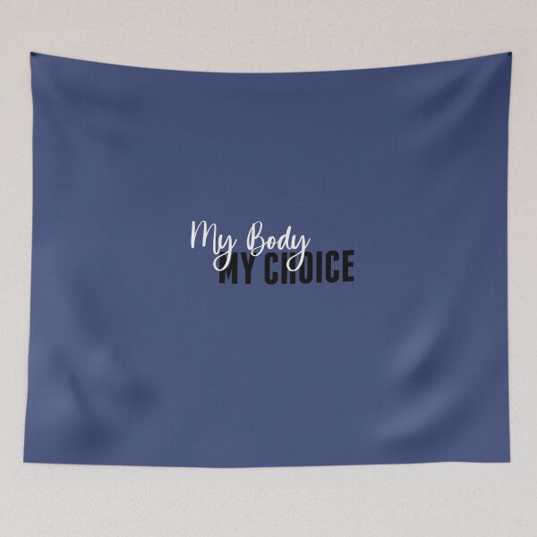 Item preview, My body. My choice. designed and sold by Anblick.