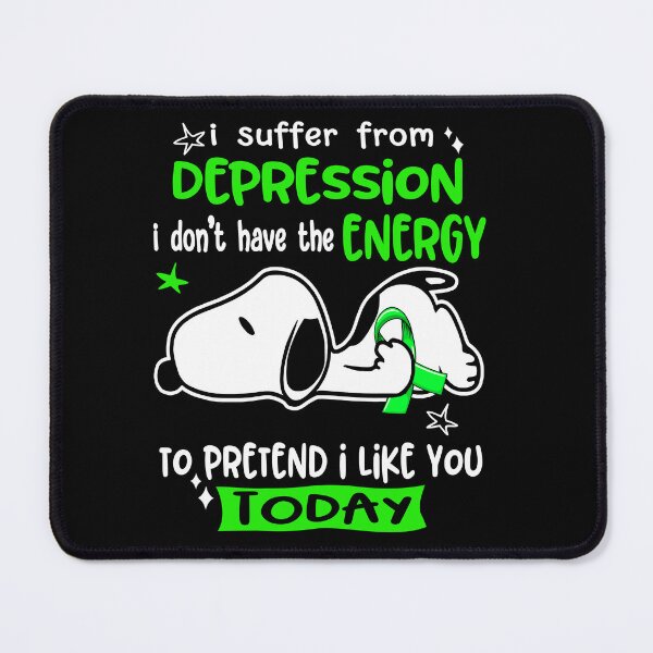 Item preview, I Suffer From Depression I Do Not Have The Energy To Pretend I Like You Today designed and sold by Wlsnpeggy.