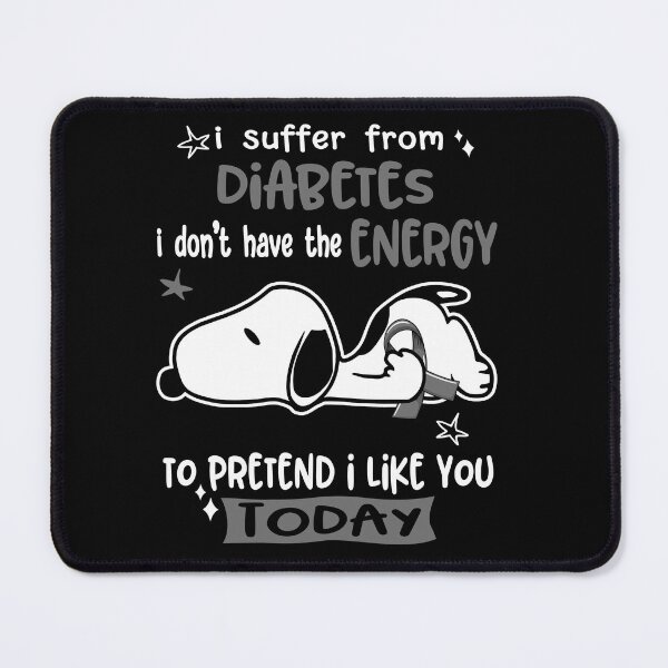 Item preview, I Suffer From Diabetes I Do Not Have The Energy To Pretend I Like You Today designed and sold by Wlsnpeggy.