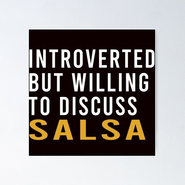 Item preview, Introverted But Willing To Discuss Salsa, salsa Dancer, Dance designed and sold by Aerial Addicts.
