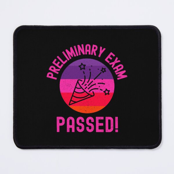 Item preview, Preliminary Exam Passed! - Graduation, Dissertation, Ph.D., Doctor, Qualifying Exam designed and sold by jadedscientist.