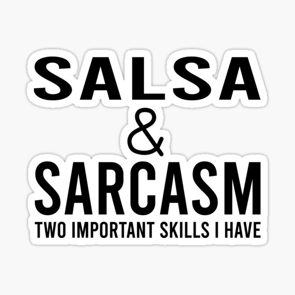 Item preview, Salsa And sarcasm, salsa Dancer, Dance designed and sold by Aerial Addicts.
