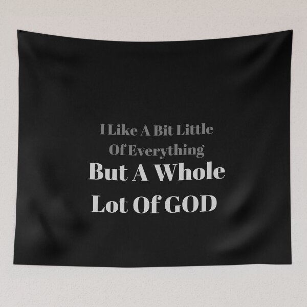 Item preview, I Like A Bit Little Of Everything But A Whole Lot Of GOD designed and sold by Fabuluss4Life.