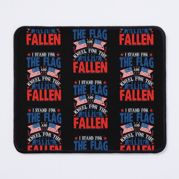 Item preview, I Stand For The Flag And Kneel For The Fallen designed and sold by WoodburyLake.