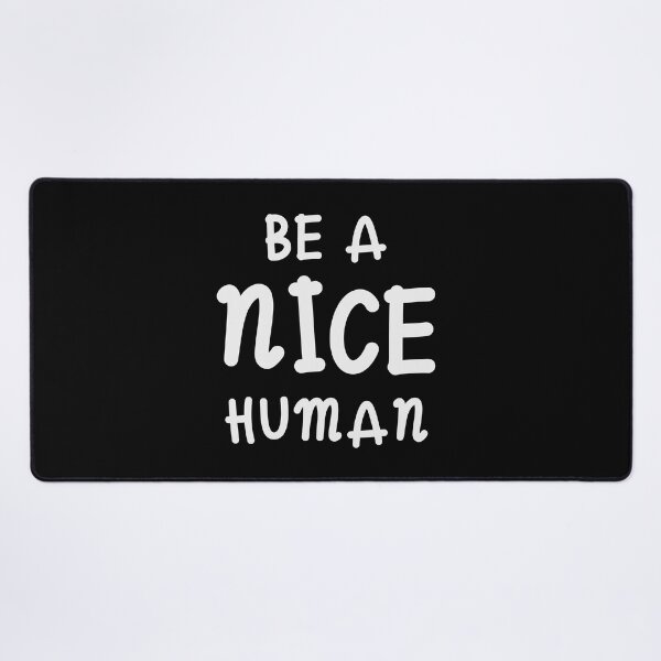 Item preview, Be a nice HUMAN designed and sold by jazzydevil.