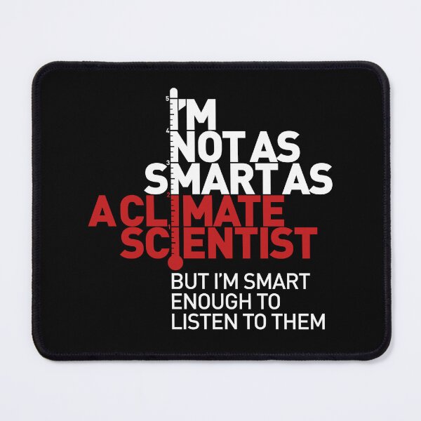Item preview, I'm Not As Smart as a Climate Scientist... – Red Type (Reversed) designed and sold by Jarren Nylund.