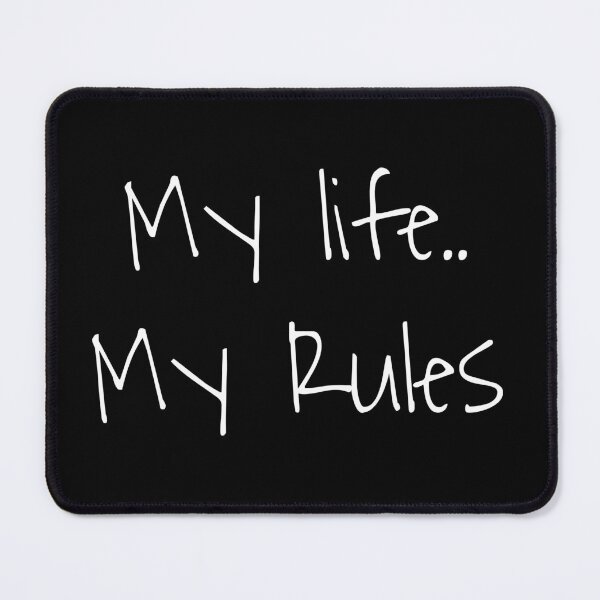 Item preview, My life my rules designed and sold by YOSPACE.
