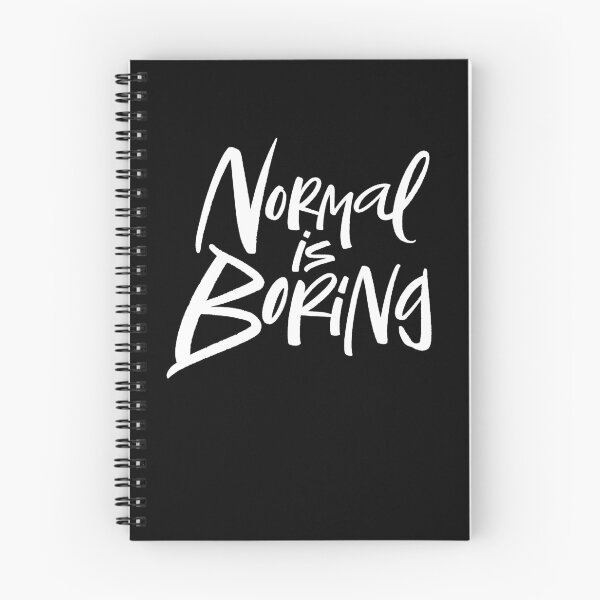 Item preview, Normal Is Boring White Lettering Motto designed and sold by 26-Characters.