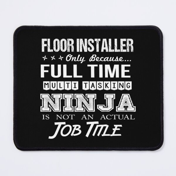 Item preview, Floor Installer T Shirt - Multitasking Ninja Job Gift Item Tee designed and sold by watkinsmat.