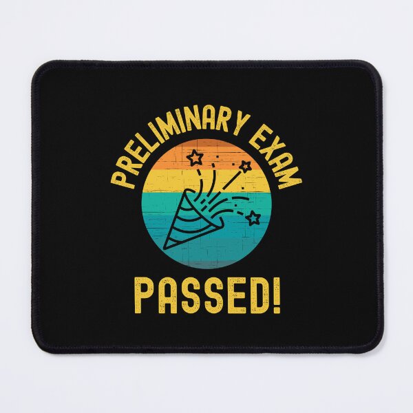 Item preview, Preliminary Exam Passed! - Doctor, Ph.D., Graduation, Dissertation, Qualifying Exam designed and sold by jadedscientist.