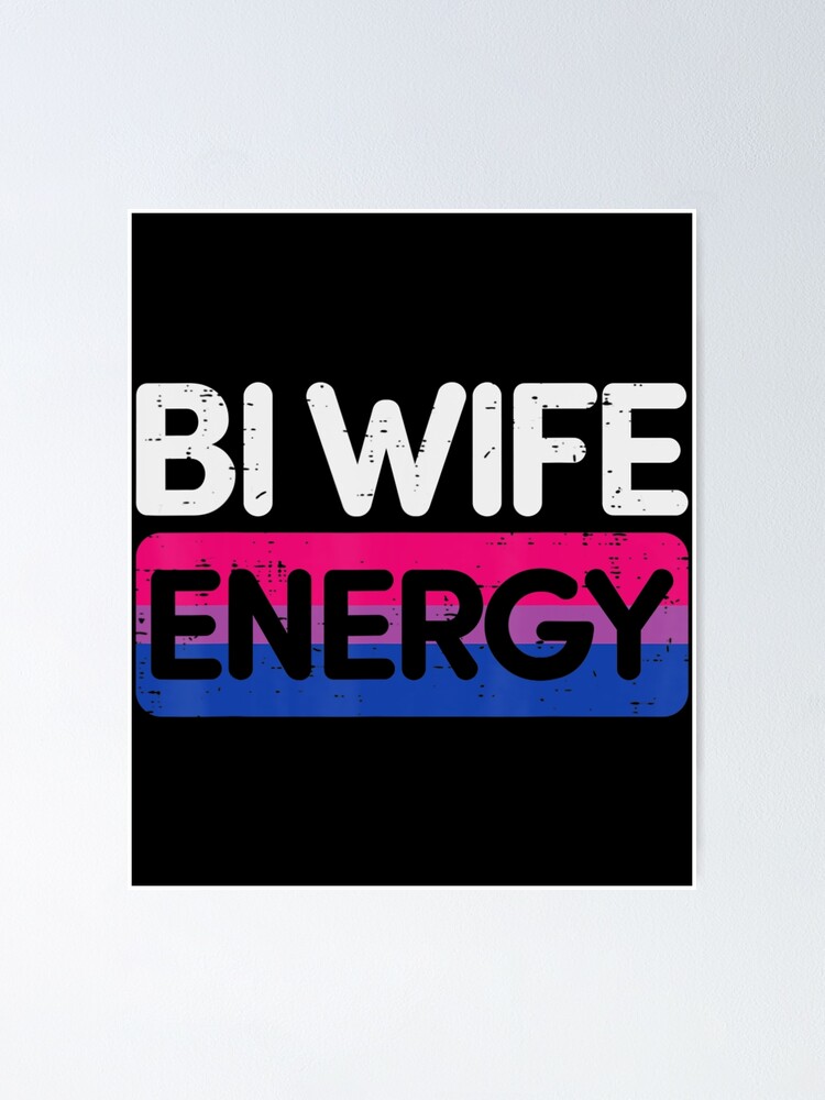 Bi Wife Energy Bisexual Pride Flag Lgbtq Bi Pride Month Poster For