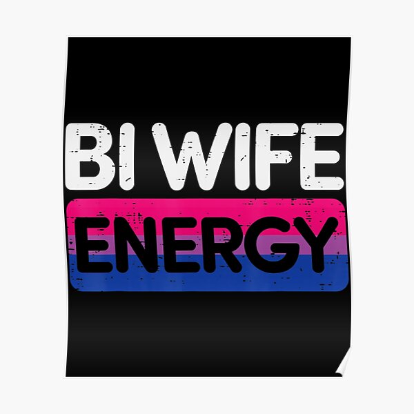Bi Wife Energy Bisexual Pride Flag Lgbtq Bi Pride Month Poster For Sale By Duchoiu Redbubble
