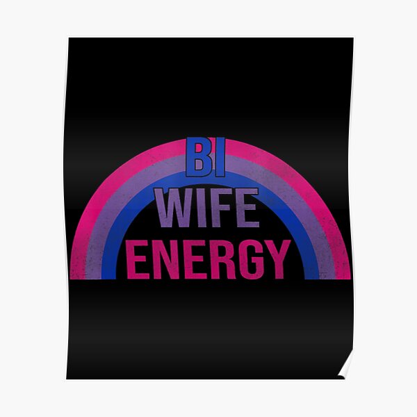 Bi Wife Energy Bisexual Pride Rainbow Flag Poster For Sale By Duchoiu Redbubble 1960