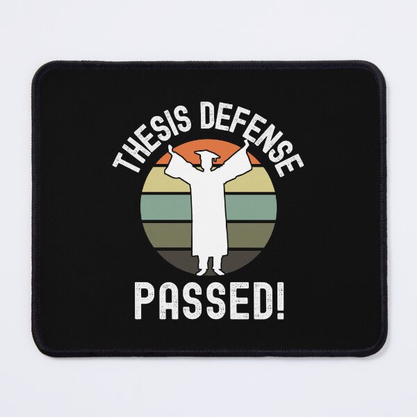 Item preview, Thesis Defense Passed! - Ph.D., Graduation, Dissertation, Ph.D., Doctor, Master's Degree designed and sold by jadedscientist.