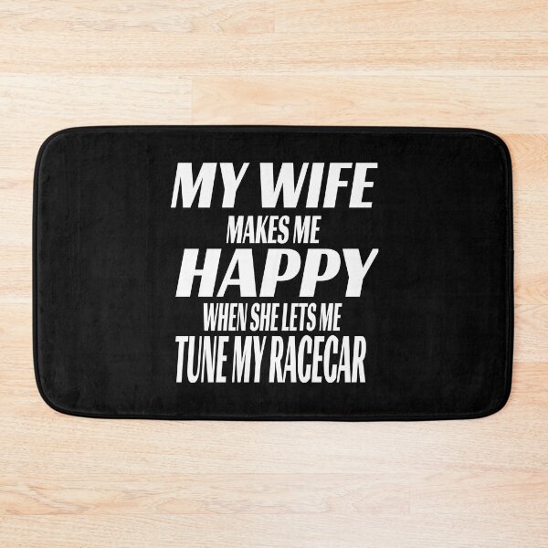 Item preview, My Wife Makes Me Happy When She Lets Me Tune My Racecar Drag Racing Race Car Street Car Stree Racing Motorsports Garage Driver Tuning Racer Cars designed and sold by CarantinedChaos.