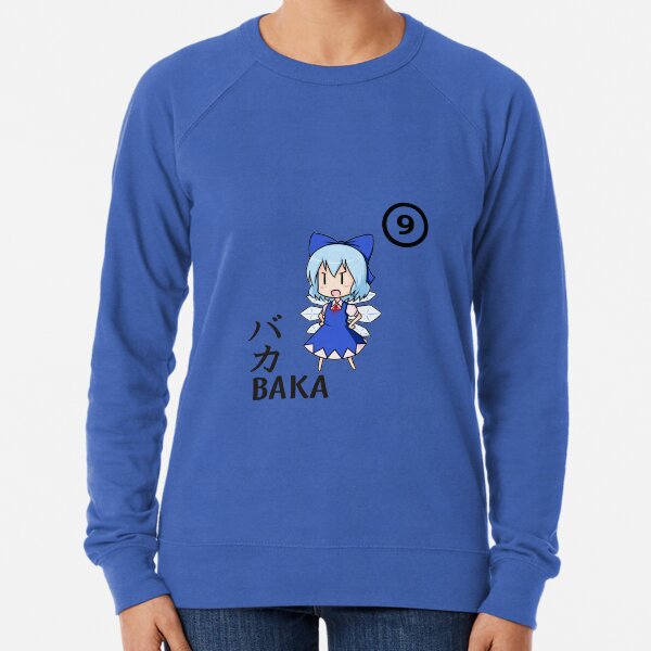 BAKA!! ⑨⑨⑨⑨⑨⑨⑨⑨⑨⑨ CIRNO STRONG! Lightweight Sweatshirt