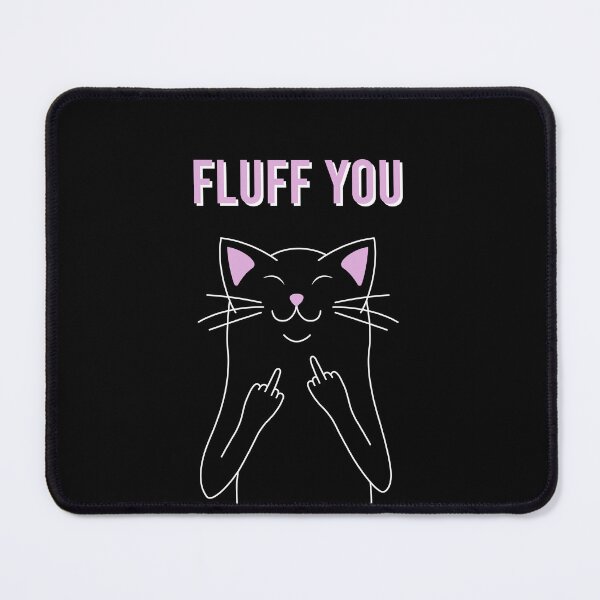 Item preview, Fluff You designed and sold by ChicGraphix.