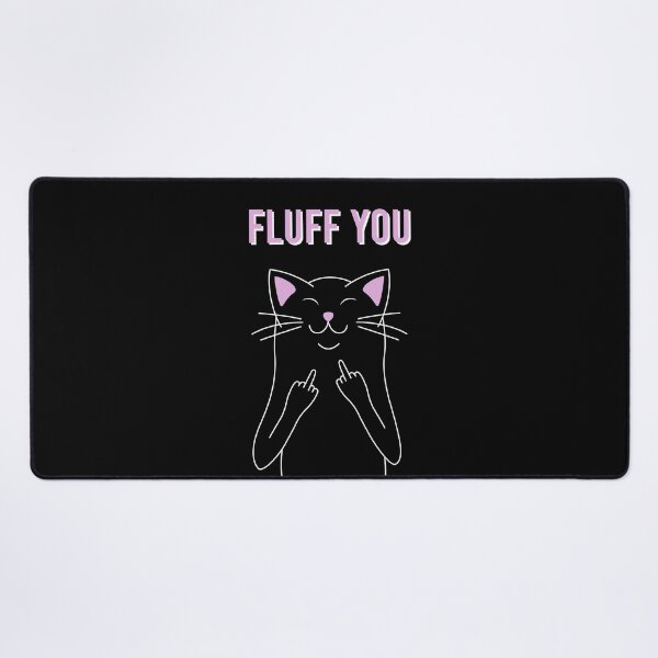 Item preview, Fluff You  designed and sold by ChicGraphix.