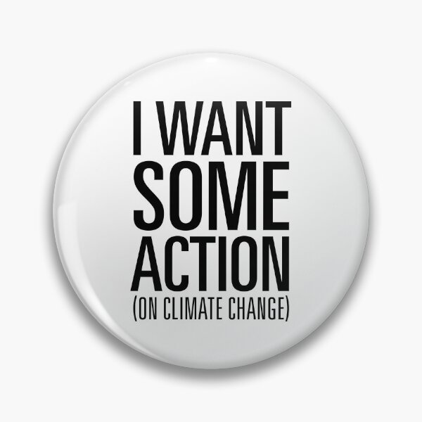 Item preview, I Want Some Action (on Climate Change) designed and sold by Jarren Nylund.